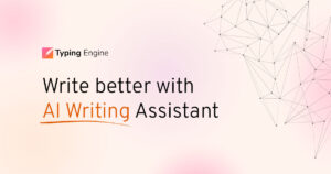 AI writing assistant - Typing Engine