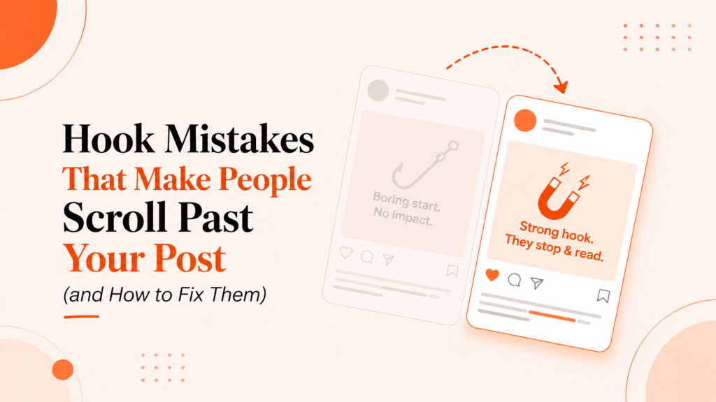 Hook mistakes that make people scroll past your post with weak and strong hook examples