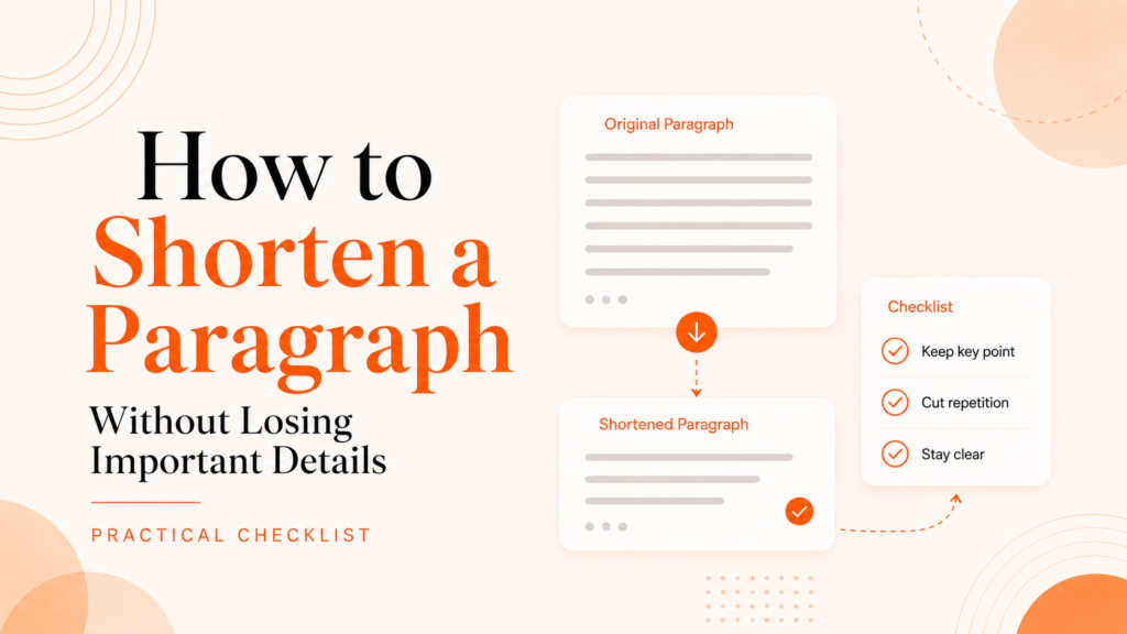 How to shorten a paragraph without losing important details using a practical checklist