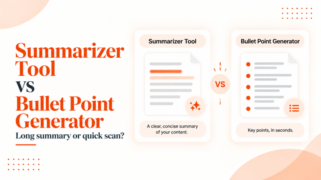 Summarizer tool vs bullet point generator comparison graphic showing summary output and bullet point output